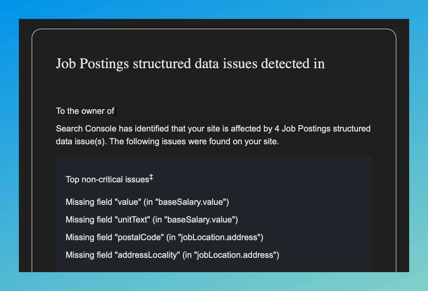 Google Search Console notification about Job Postings structured data issues — missing fields like baseSalary, jobLocation.address